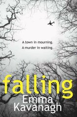 Falling: A dark psychological thriller. Perfect for fans of Tana French and S. J. Watson цена и информация | Фантастика, фэнтези | kaup24.ee