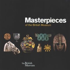 Masterpieces of the British Museum hind ja info | Reisiraamatud, reisijuhid | kaup24.ee