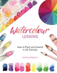 Watercolour Lessons: How to Paint and Unwind in 20 Tutorials цена и информация | Книги об искусстве | kaup24.ee
