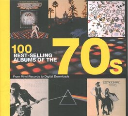 100 Best Selling Albums of the 70s цена и информация | Книги об искусстве | kaup24.ee