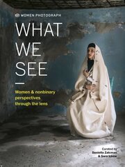 Women Photograph: What We See: Women and nonbinary perspectives through the lens hind ja info | Fotograafia raamatud | kaup24.ee