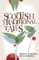 Scottish Traditional Tales New Edition hind ja info | Ühiskonnateemalised raamatud | kaup24.ee