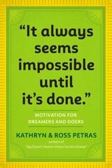 It Always Seems Impossible Until It's Done.: Motivation for Dreamers & Doers hind ja info | Entsüklopeediad, teatmeteosed | kaup24.ee
