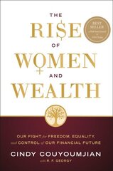 Rise of Women and Wealth: Our Fight for Freedom, Equality, and Control of Our Financial Future hind ja info | Eneseabiraamatud | kaup24.ee