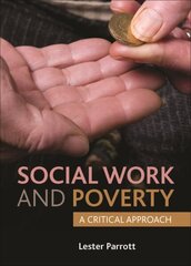Social Work and Poverty: A Critical Approach цена и информация | Книги по социальным наукам | kaup24.ee