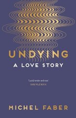 Undying: A Love Story Main цена и информация | Поэзия | kaup24.ee