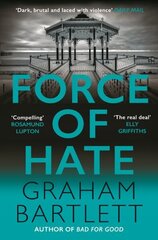 Force of Hate: From the top ten bestselling author Graham Bartlett цена и информация | Фантастика, фэнтези | kaup24.ee