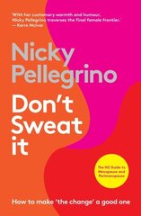 Don't Sweat It: How to make 'the change' a good one hind ja info | Eneseabiraamatud | kaup24.ee