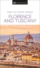 DK Eyewitness Florence and Tuscany hind ja info | Reisiraamatud, reisijuhid | kaup24.ee