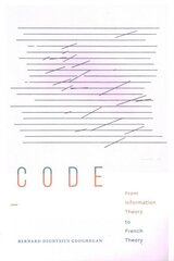 Code: From Information Theory to French Theory hind ja info | Ühiskonnateemalised raamatud | kaup24.ee