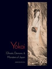 Yokai: Ghosts, Demons & Monsters of Japan цена и информация | Книги об искусстве | kaup24.ee