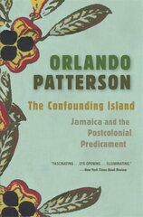 Confounding Island: Jamaica and the Postcolonial Predicament цена и информация | Книги по социальным наукам | kaup24.ee
