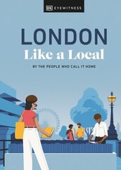 London Like a Local: By the People Who Call It Home цена и информация | Путеводители, путешествия | kaup24.ee