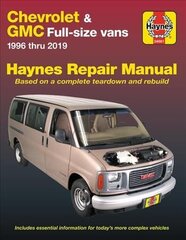 Chevrolet & GMC Full-Size Vans 1996 Thru 2019 Haynes Repair Manual: 1996 Thru 2019 - Based on a Complete Teardown and Rebuild hind ja info | Reisiraamatud, reisijuhid | kaup24.ee
