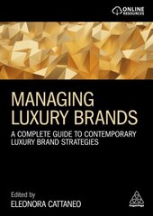 Managing Luxury Brands: A Complete Guide to Contemporary Luxury Brand Strategies hind ja info | Majandusalased raamatud | kaup24.ee