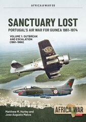 Santuary Lost: Volume 1: the Air War for Guinea 1961-1967 цена и информация | Исторические книги | kaup24.ee