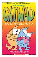 You're Making Me Six: A Graphic Novel (Catwad #6): Volume 6 hind ja info | Noortekirjandus | kaup24.ee