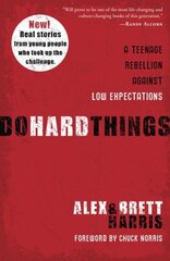 Do Hard Things: A Teenage Rebellion Against Low Expectations hind ja info | Noortekirjandus | kaup24.ee