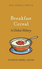 Breakfast Cereal: A Global History hind ja info | Retseptiraamatud | kaup24.ee