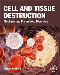 Cell and Tissue Destruction: Mechanisms, Protection, Disorders цена и информация | Книги по экономике | kaup24.ee