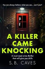 Killer Came Knocking: A must read crime thriller that will give you chills цена и информация | Фантастика, фэнтези | kaup24.ee