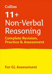 11plus Non-Verbal Reasoning Complete Revision, Practice & Assessment for GL: For the 2023 Gl Assessment Tests цена и информация | Книги для подростков и молодежи | kaup24.ee