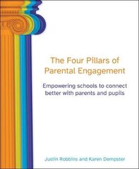 Four Pillars of Parental Engagement: Empowering schools to connect better with parents and pupils hind ja info | Ühiskonnateemalised raamatud | kaup24.ee