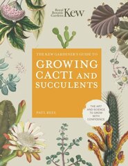 Kew Gardener's Guide to Growing Cacti and Succulents, Volume 10 цена и информация | Книги по садоводству | kaup24.ee