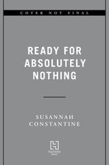 Ready for Absolutely Nothing: A Memoir цена и информация | Биографии, автобиогафии, мемуары | kaup24.ee