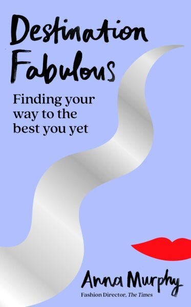 Destination Fabulous: Finding your way to the best you yet цена и информация | Eneseabiraamatud | kaup24.ee