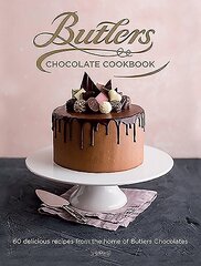 Butlers Chocolate Cookbook: 60 Delicious Recipes from the Home of Butlers Chocolates цена и информация | Книги рецептов | kaup24.ee