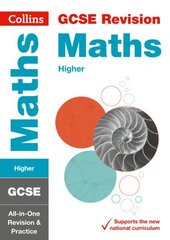 GCSE 9-1 Maths Higher All-in-One Complete Revision and Practice: Ideal for Home Learning, 2023 and 2024 Exams edition, GCSE Maths Higher Tier All-in-One Revision and Practice hind ja info | Noortekirjandus | kaup24.ee