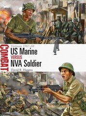 US Marine vs NVA Soldier: Vietnam 1967-68 hind ja info | Ajalooraamatud | kaup24.ee