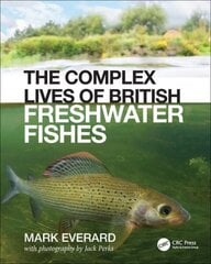 Complex Lives of British Freshwater Fishes hind ja info | Majandusalased raamatud | kaup24.ee