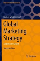 Global Marketing Strategy: An Executive Digest 2nd ed. 2022 цена и информация | Книги по экономике | kaup24.ee
