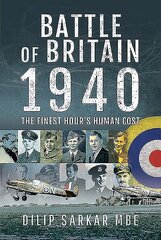 Battle of Britain, 1940: The Finest Hour's Human Cost цена и информация | Исторические книги | kaup24.ee