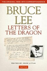 Bruce Lee Letters of the Dragon: The Original 1958-1973 Correspondence цена и информация | Книги о питании и здоровом образе жизни | kaup24.ee