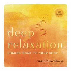 Deep Relaxation: Coming Home to Your Body цена и информация | Самоучители | kaup24.ee