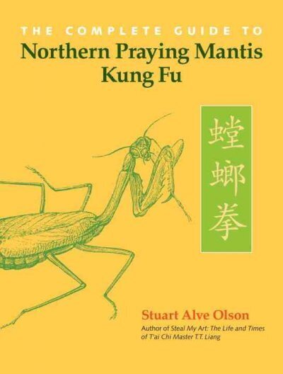 Complete Guide to Northern Praying Mantis Kung Fu цена и информация | Tervislik eluviis ja toitumine | kaup24.ee