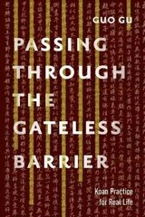 Passing Through the Gateless Barrier: Koan Practice for Real Life цена и информация | Духовная литература | kaup24.ee