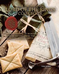 Unofficial Lord of the Rings Cookbook: From Hobbiton to Mordor, Over 60 Recipes from the World of Middle-Earth цена и информация | Книги рецептов | kaup24.ee