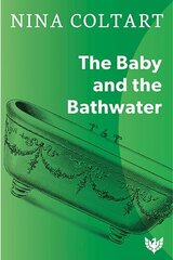 Baby and the Bathwater Revised edition hind ja info | Ühiskonnateemalised raamatud | kaup24.ee