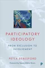 Participatory Ideology: From Exclusion to Involvement hind ja info | Ühiskonnateemalised raamatud | kaup24.ee