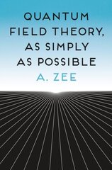 Quantum Field Theory, as Simply as Possible hind ja info | Entsüklopeediad, teatmeteosed | kaup24.ee