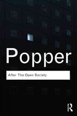 After The Open Society: Selected Social and Political Writings цена и информация | Книги по социальным наукам | kaup24.ee