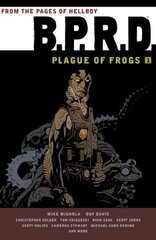 B.p.r.d: Plague Of Frogs Volume 1, Volume 1, Plague of Frogs цена и информация | Фантастика, фэнтези | kaup24.ee