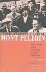 Road from Mont Pelerin: The Making of the Neoliberal Thought Collective, With a New Preface цена и информация | Книги по социальным наукам | kaup24.ee