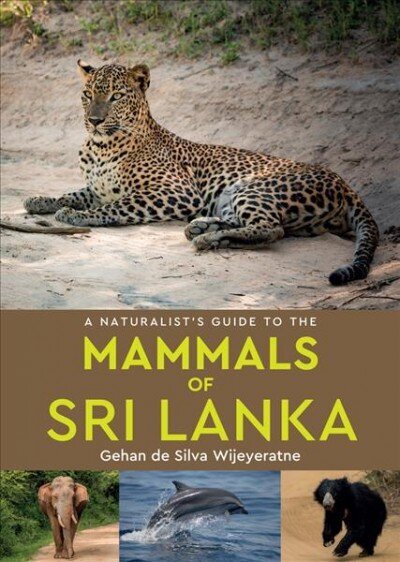 Naturalist's Guide to the Mammals of Sri Lanka цена и информация | Tervislik eluviis ja toitumine | kaup24.ee