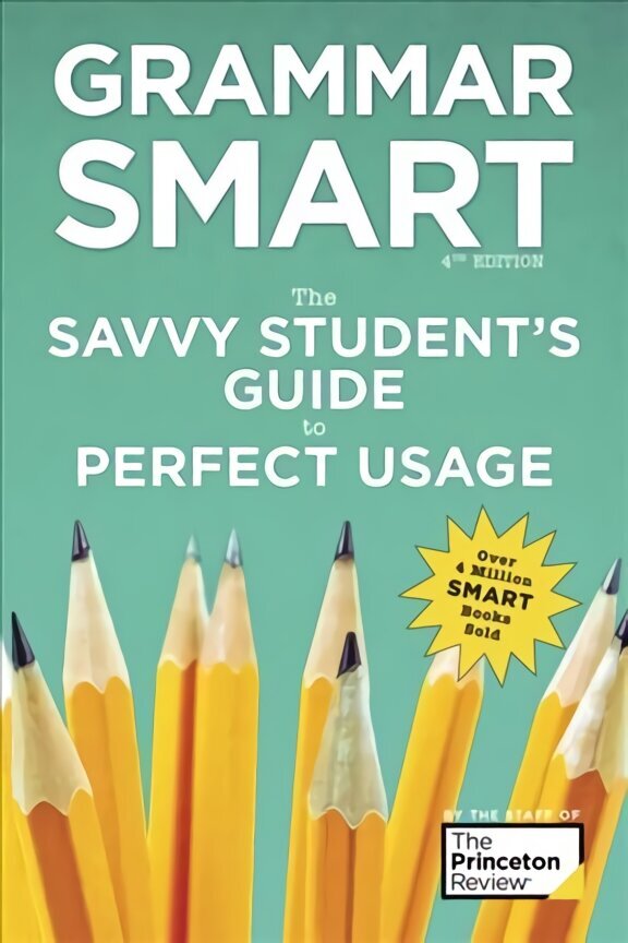 Grammar Smart, 4th Edition: The Savvy Student's Guide to Perfect Usage 4th Revised edition hind ja info | Ühiskonnateemalised raamatud | kaup24.ee