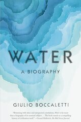Water: A Biography цена и информация | Книги по социальным наукам | kaup24.ee